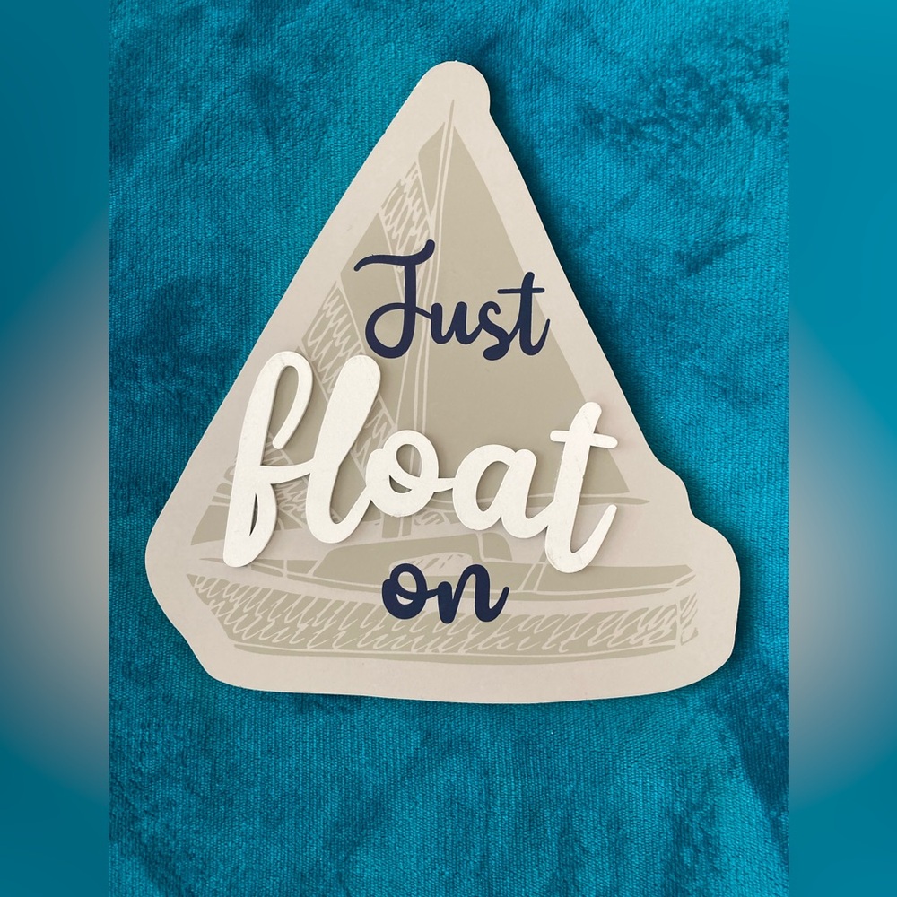 “Just Float On” Sailboat Wall Sign